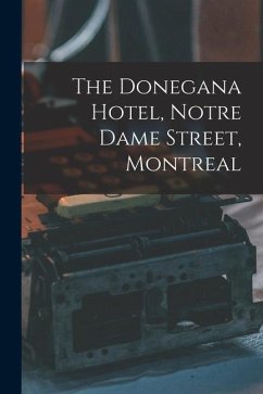 The Donegana Hotel, Notre Dame Street, Montreal [microform] - Anonymous