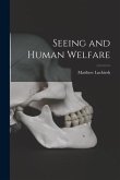 Seeing and Human Welfare