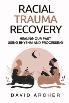 Racial Trauma Recovery - Archer, David