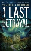 1 Last Betrayal: Book Three in the Angeline Porter Trilogy