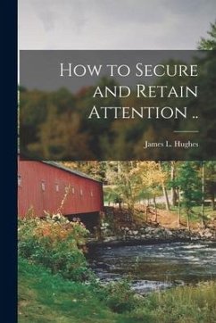 Cover How to Secure and Retain Attention ..