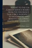 Report to the CIA Career Service Board from the Insurance Task Force in Respect to Indemnities and Benefits Following Death and Disability