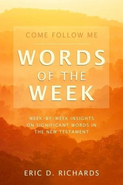 Come Follow Me Words of the Week - Richards, Eric