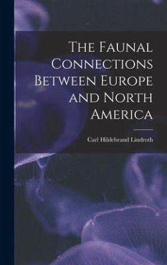 The Faunal Connections Between Europe and North America - Lindroth, Carl Hildebrand