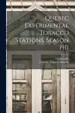 Quebec Experimental Tobacco Stations, Season 1911 [microform]