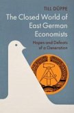 The Closed World of East German Economists