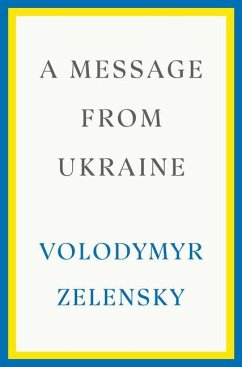 A Message from Ukraine - Zelensky, Volodymyr