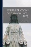 Jesuit Relations of Canada, 1632-1673;