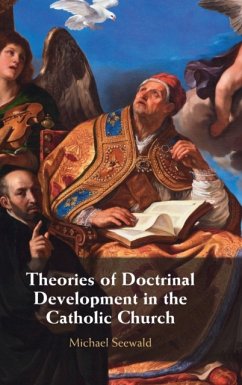 Theories of Doctrinal Development in the Catholic Church - Seewald, Michael (University of Munster, Germany)