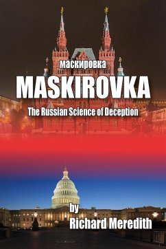 MASKIROVKA - The Russian Science of Deception - Meredith, Richard