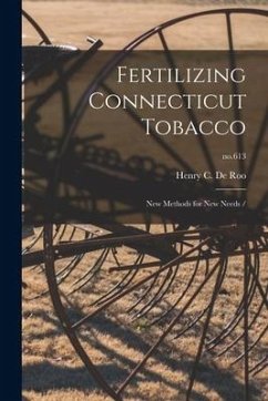 Fertilizing Connecticut Tobacco: New Methods for New Needs /; no.613