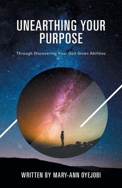 Unearthing Your Purpose - Oyejobi, Mary-Ann