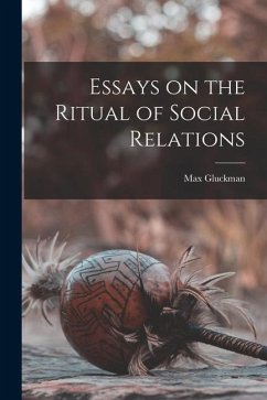 Essays on the Ritual of Social Relations - Gluckman, Max