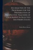 An Analysis of the Programs for the Preparation of Prospective Teachers of Geography in Selected Southern States