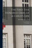 The First Five Hundred Days of a Child's Life: V. Language The First Five Hundred Days of a Child's Life: V. Language