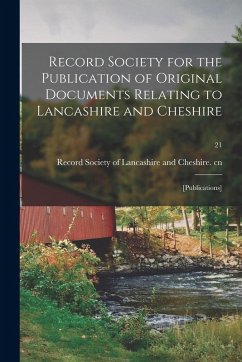 Cover Record Society for the Publication of Original Documents Relating to Lancashire and Cheshire: [publications]; 21