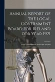 Annual Report of the Local Government Board for Ireland for Year 1921
