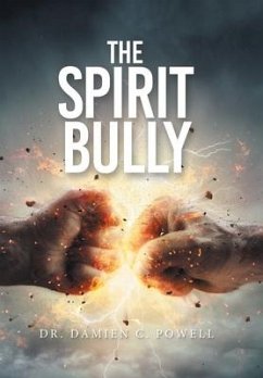 The Spirit Bully - Powell, Damien C.