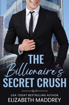 The Billionaire's Secret Crush - Maddrey, Elizabeth