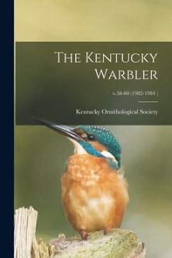 The Kentucky Warbler; v.58-60 (1982-1984 )