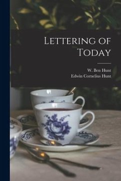 Lettering of Today - Hunt, Edwin Cornelius