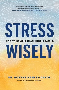 Stress Wisely - Hanley-Dafoe, Robyne