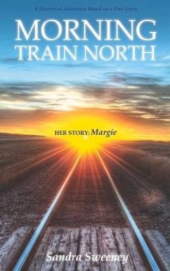 Morning Train North: Margie Volume 1 - Sweeney, Sandra