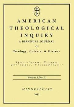 American Theological Inquiry, Volume Five, Issue Two: A Biannual Journal of Theology, Culture, and History