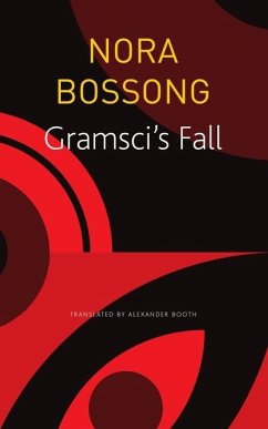 Gramsci's Fall - Bossong, Nora; Booth, Alexander