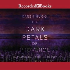 The Dark Petals of Provence - Hugg, Karen