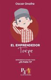El Emprendedor Torpe El Emprendedor Torpe