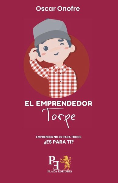 EL EMPRENDEDOR TORPE EL EMPRENDEDOR TORPE