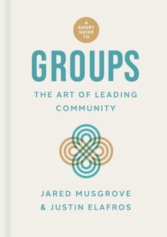 A Short Guide to Groups - Musgrove, Jared; Elafros, Justin