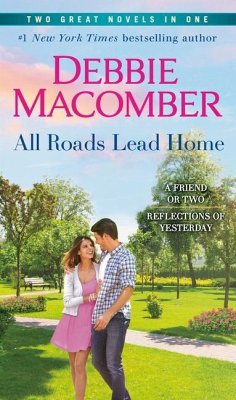 All Roads Lead Home: A 2-In-1 Collection - Macomber, Debbie