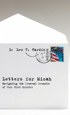 Letters for Micah: Navigating the Internal Dynamics of Your First Ministry