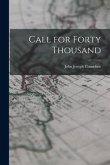 Call for Forty Thousand