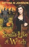 Spells Like A Witch: A Lily Sweet: Briar Witch Mystery 10