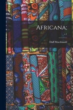 Africana;; v.1 - Macdonald, Duff