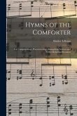 Hymns of the Comforter: for Campmeetings, Prayermeetings, Evangelistic Services and Other Religious Occasions
