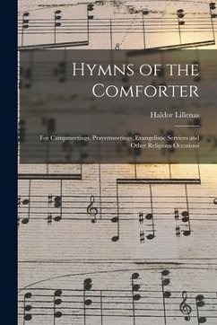 Hymns of the Comforter: for Campmeetings, Prayermeetings, Evangelistic Services and Other Religious Occasions - Lillenas, Haldor Ed