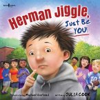 Herman Jiggle, Just Be You!: Volume 4