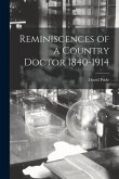 Reminiscences of a Country Doctor 1840-1914