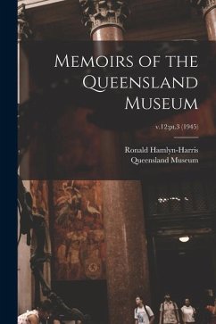 Memoirs of the Queensland Museum; v.12: pt.3 (1945)