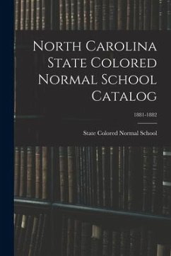 North Carolina State Colored Normal School Catalog; 1881-1882