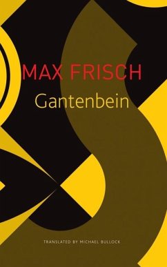 Gantenbein - Frisch, Max; Bullock, Michael