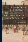 Appendix to Genealogy of the Descendants of John Collett / [John D. Collett].