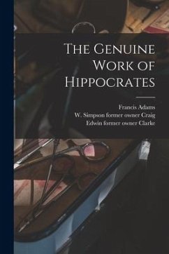 The Genuine Work of Hippocrates [electronic Resource] - Adams, Francis