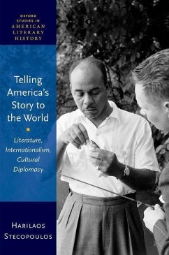 Telling America's Story to the World - Stecopoulos, Harilaos (Associate Professor of English, Associate Pro