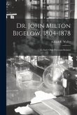 Dr. John Milton Bigelow, 1804-1878: an Early Ohio Physician-botanist