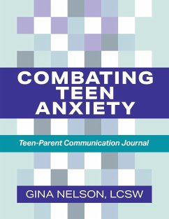 Combating Teen Anxiety - Nelson, Gina